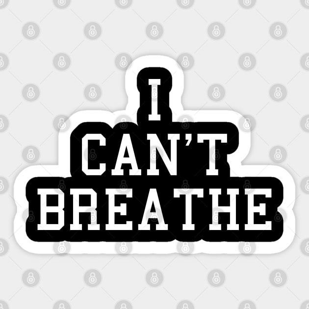 I can't breathe stop racism stop hate and live in peace Sticker by AbirAbd